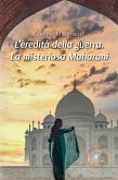L'eredità della guerra. La misteriosa Maharani (eBook, ePUB)