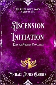 Ascension Initiation (eBook, ePUB) - Garber, Michael