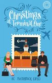 Christmas at Terminal One (Home (Abroad) for the Holidays, #2) (eBook, ePUB)