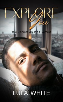 Explore You (Explore Men of the Hamptons, #1) (eBook, ePUB) - White, Lula