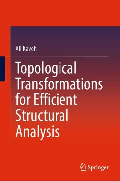 Topological Transformations for Efficient Structural Analysis (eBook, PDF) - Kaveh, Ali