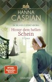 Hinter dem hellen Schein / Schloss Liebenberg Bd.1 (Mängelexemplar)