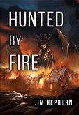 Hunted by Fire (Fires of Innovation, #1) (eBook, ePUB)