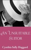 An Unsuitable Suitor (Farewell My Life, #3) (eBook, ePUB)