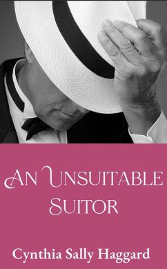 An Unsuitable Suitor (Farewell My Life, #3) (eBook, ePUB) - Haggard, Cynthia Sally