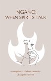 Ngano: When Spirits Talk (eBook, ePUB)