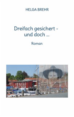 Dreifach gesichert - und doch ... (eBook, ePUB) - BREHR, HELGA