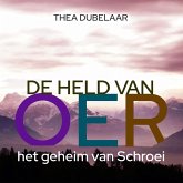 De held van Oer en het geheim van Schroei (MP3-Download)