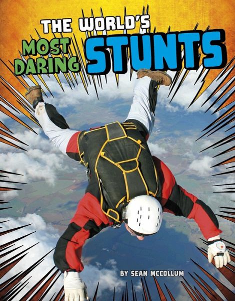 World's Most Daring Stunts (eBook, PDF)