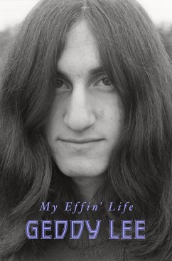 My Effin' Life (eBook, ePUB) - Lee, Geddy