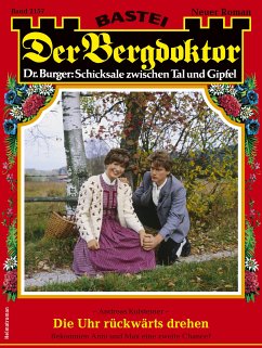 Der Bergdoktor 2157 (eBook, ePUB) - Kufsteiner, Andreas