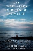 Les insulaires oubliés de Tromelin : une histoire de la plus grande trahison fidèle de l'histoire ! (eBook, ePUB)