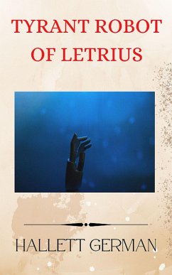 Cover Tyrant Robot of Letrius (eBook, ePUB)