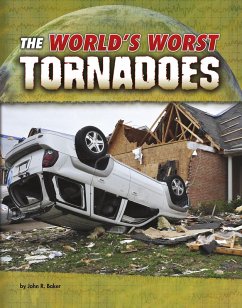 World's Worst Tornadoes (eBook, PDF) - Baker, John R.
