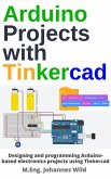 Arduino Projects with Tinkercad (eBook, ePUB)