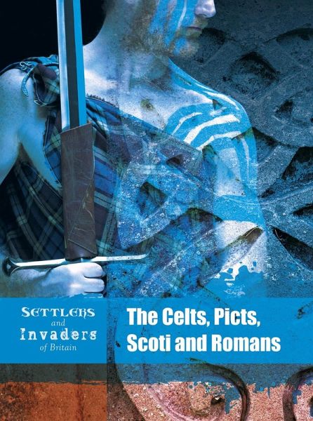Celts, Picts, Scoti and Romans (eBook, PDF)