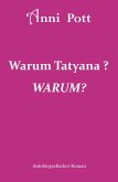 Warum Tatyana? WARUM? (eBook, ePUB)