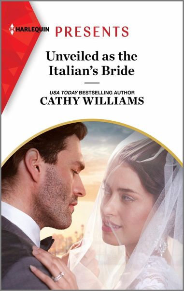 Unveiled as the Italian's Bride (eBook, ePUB) Unveiled as the Italian's Bride (eBook, ePUB)