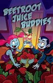 Beetroot Juice Buddies (eBook, PDF) Beetroot Juice Buddies (eBook, PDF)