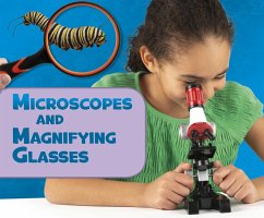Microscopes and Magnifying Glasses (eBook, PDF) - Amstutz, Lisa J.