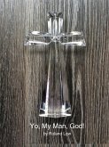 Yo, My Man, God (But Then I Began To Wonder, #2) (eBook, ePUB)