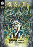 Medusa and Her Oh-So-Stinky Snakes (eBook, PDF) Medusa and Her Oh-So-Stinky Snakes (eBook, PDF)
