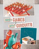 Make Games with Circuits (eBook, PDF)