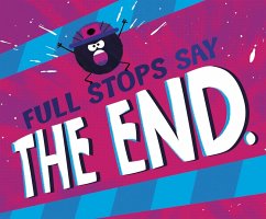 Full Stops Say &quote;The End.&quote; (eBook, PDF) - Dahl, Michael