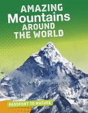 Amazing Mountains Around the World (eBook, PDF) Amazing Mountains Around the World (eBook, PDF)