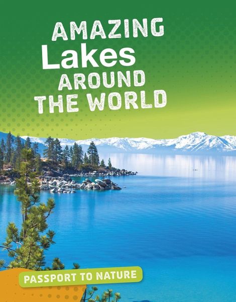 Amazing Lakes Around the World (eBook, PDF)