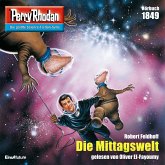 Die Mittagswelt / Perry Rhodan-Zyklus "Die Tolkander" Bd.1849 (MP3-Download)