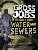 Gross Jobs Working with Water and Sewers (eBook, PDF)