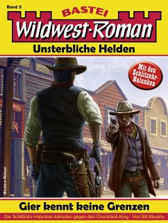 Wildwest-Roman – Unsterbliche Helden 5 (eBook, ePUB) - Murphy, Bill