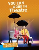 You Can Work in Theatre (eBook, PDF)