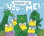 Pronouns Say &quote;You and Me!&quote; (eBook, PDF)