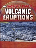 World's Worst Volcanic Eruptions (eBook, PDF)