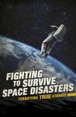 Fighting to Survive Space Disasters (eBook, PDF)