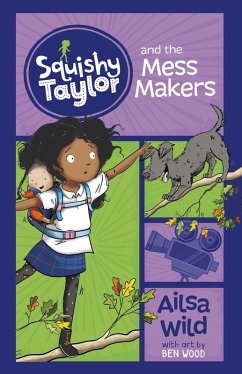 Squishy Taylor and the Mess Makers (eBook, ePUB) - Wild, Ailsa