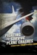 Fighting to Survive Plane Crashes... - Bild 1