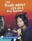 Truth About Life as a Pro Gamer (eBook, PDF) Truth About Life as a Pro Gamer (eBook, PDF)