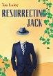 Resurrecting Jack (eBook, ePUB) - Bild 1