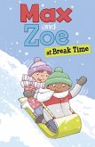 Max and Zoe at Break Time (eBook, PDF)