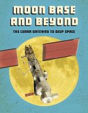 Moon Base and Beyond (eBook, PDF)