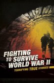 Fighting to Survive World War II (eBook, PDF)