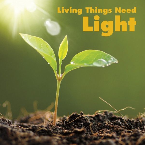 Living Things Need Light (eBook, PDF)