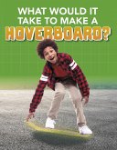 What Would it Take to Build a Hoverboard? (eBook, PDF)