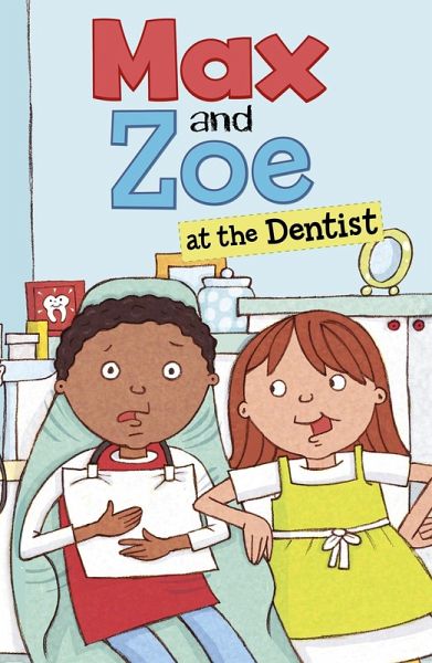 Max and Zoe at the Dentist (eBook, PDF)