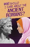 Why Should I Care About the Ancient Romans? (eBook, PDF)