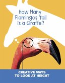How Many Flamingos Tall is a Giraffe? (eBook, PDF)