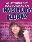 What would it Take to Make an Invisibility Cloak? (eBook, PDF)